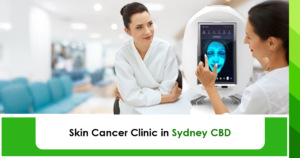 Skin cancer clinic in Sydney CBD