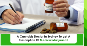 Prescription of medical marijuana in Sydney