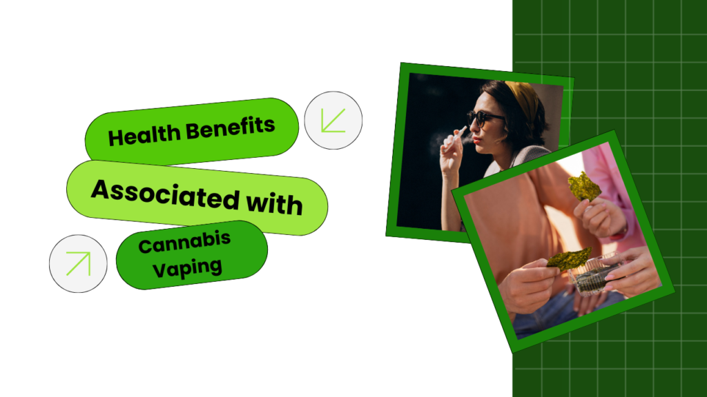 Health Benefits Associated with Cannabis Vaping
