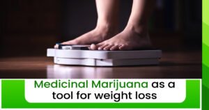 Medical marijuana as a tool for weight loss