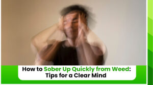 How to Sober Up Quickly from Weed