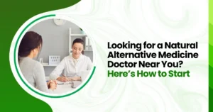 Looking for a Natural Alternative Medicine Doctor Near You? Here’s How to Start