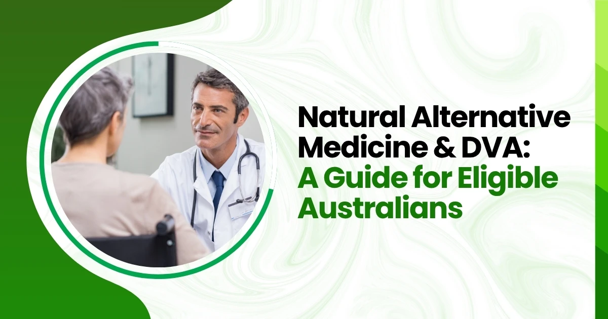 Natural Alternative Medicine & DVA A Guide for Eligible Australians