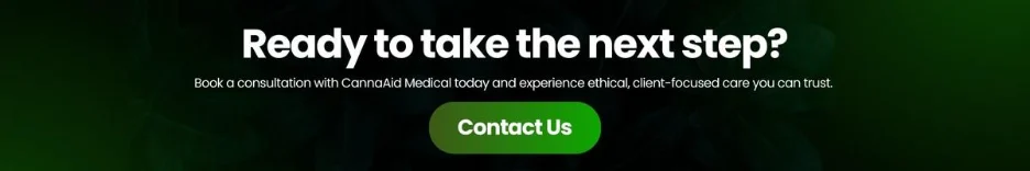  Book a consultation with CannaAid Medical today 